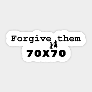 Forgive them Sticker